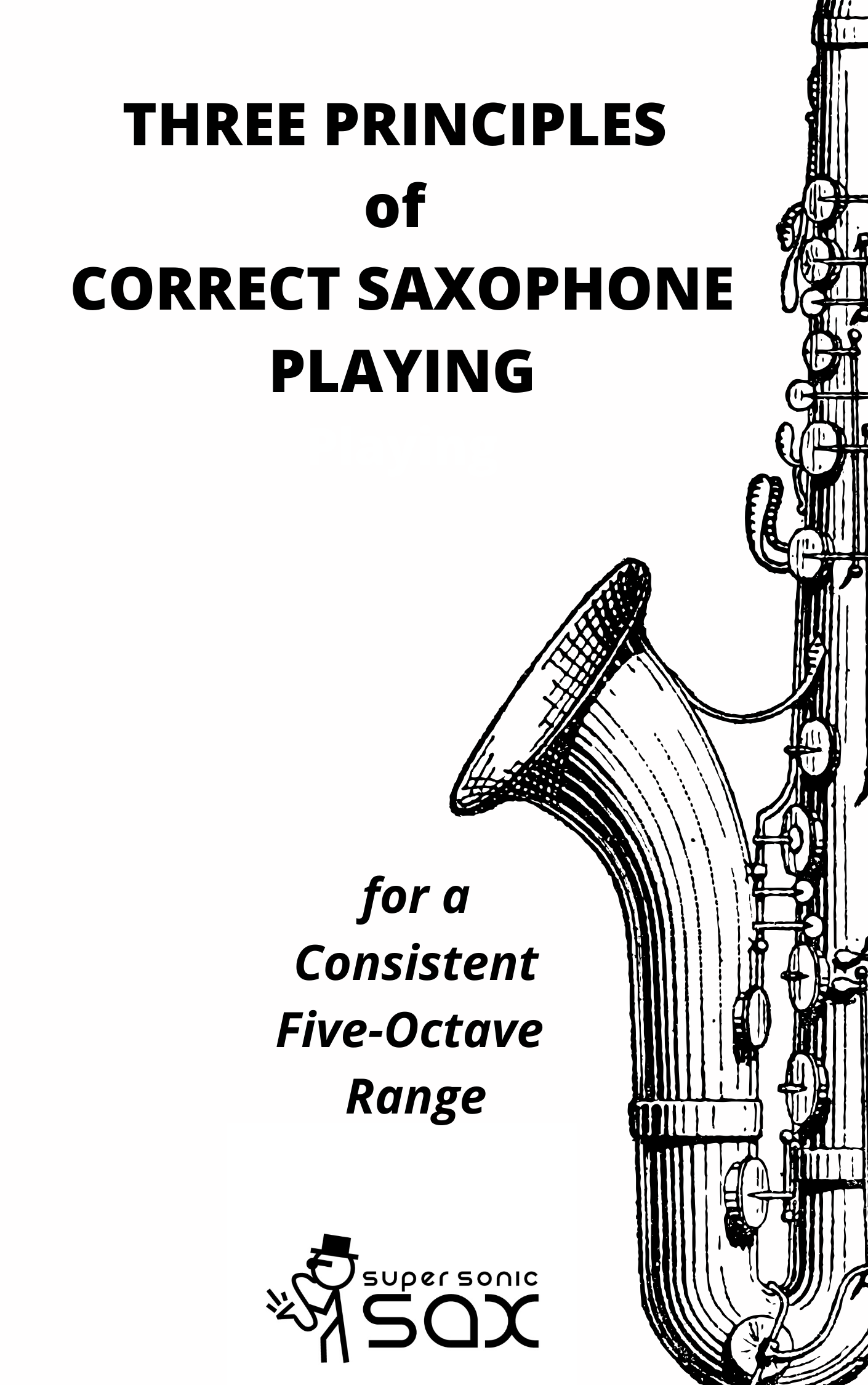 Three Principles of Correct Saxophone Playing
